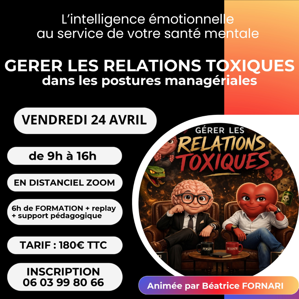24 avril – Gérer les relations toxiques dans les postures managériales